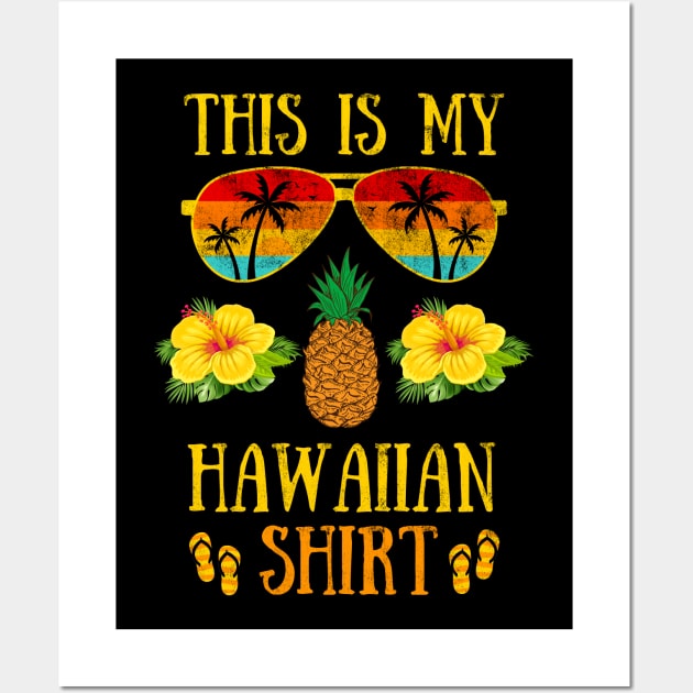 This is My Hawaiian Shirt, Aloha Summer Gift Vacation Wall Art by JustBeSatisfied